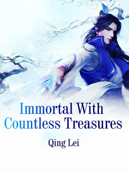Immortal With Countless Treasures