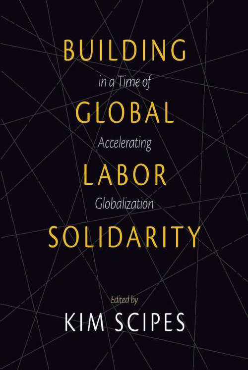 Book cover of Building Global Labor Solidarity in a Time of Accelerating Globalization