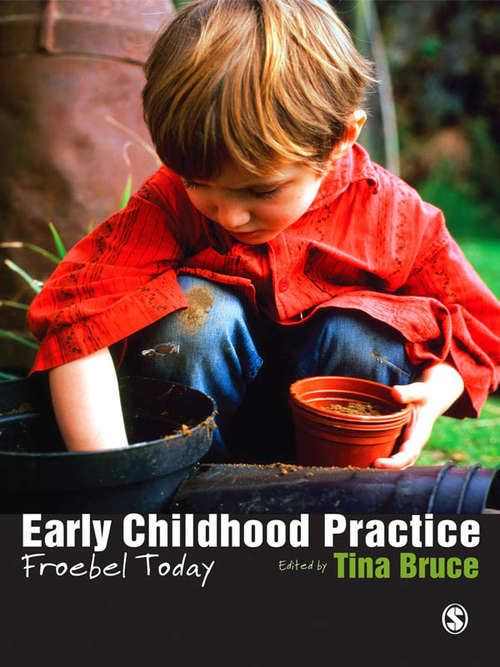 Book cover of Early Childhood Practice: Froebel today (Routledge International Handbooks Of Education Ser.)