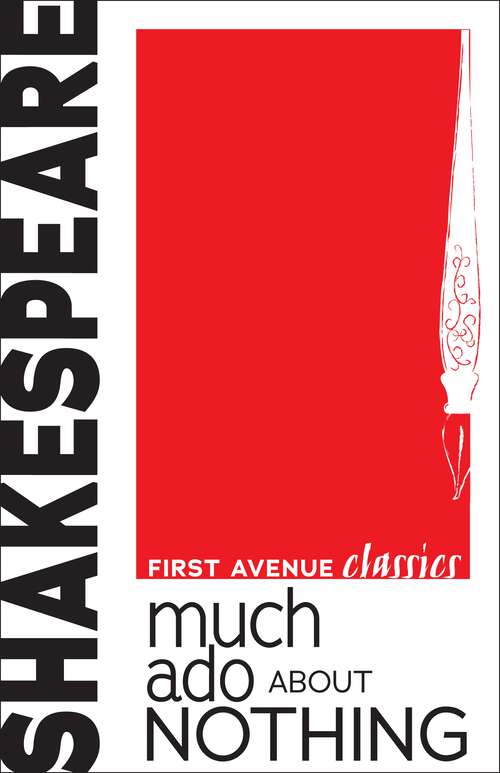 Book cover of Much Ado about Nothing: A Comedy (First Avenue Classics ™)
