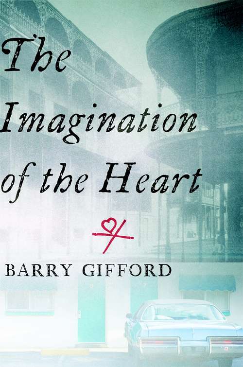 The Imagination of the Heart: Book Seven of the Story of Sailor and Lula