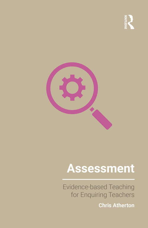 Book cover of Assessment (1) (Evidence-based Teaching for Enquiring Teachers)