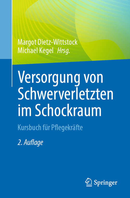 Book cover of Versorgung von Schwerverletzten im Schockraum: Kursbuch für Pflegekräfte (2. Auflage 2025)