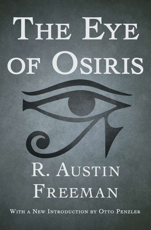 The Eye of Osiris: A Detective Story (large Print Edition) (The Dr. Thorndyke Mysteries #3)