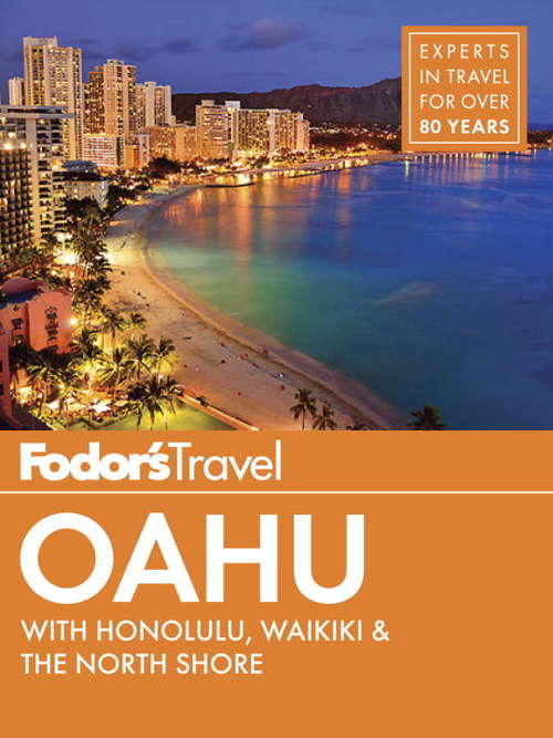 Book cover of Fodor's Oahu: with Honolulu, Waikiki & the North Shore