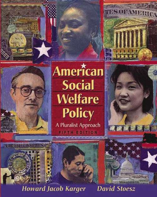 Book cover of American Social Welfare Policy: A Pluralist Approach (Fifth Edition)