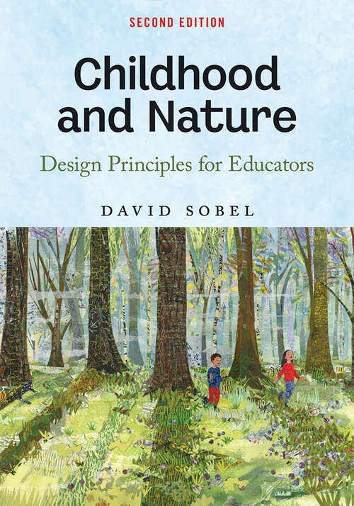Book cover of Childhood and Nature: Design Principles for Educators (second edition)