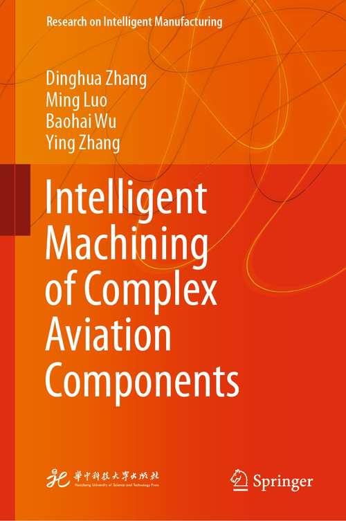 Intelligent Machining of Complex Aviation Components (Research on Intelligent Manufacturing)
