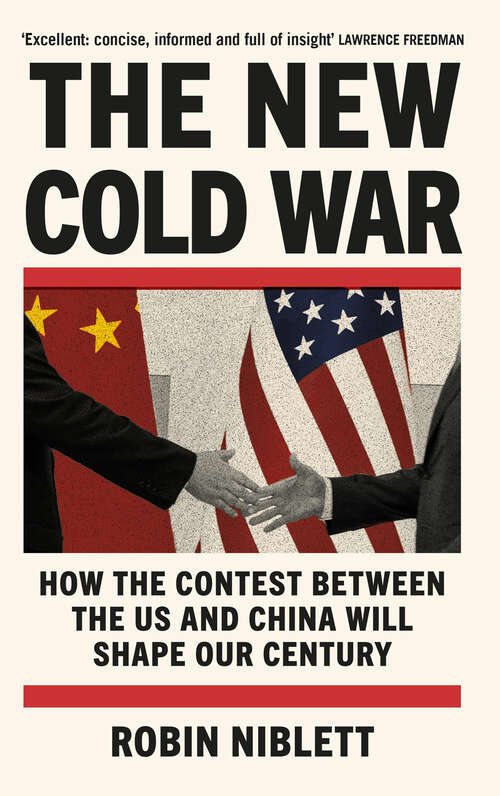 Book cover of The New Cold War: How the Contest Between the US and China Will Shape Our Century