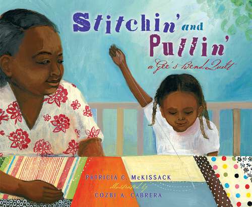 Book cover of Stitchin' and Pullin': A Gee's Bend Quilt