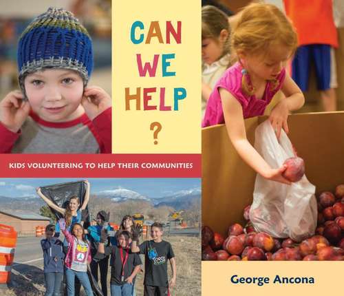 Book cover of Can We Help?: Kids Volunteering to Help Their Communities