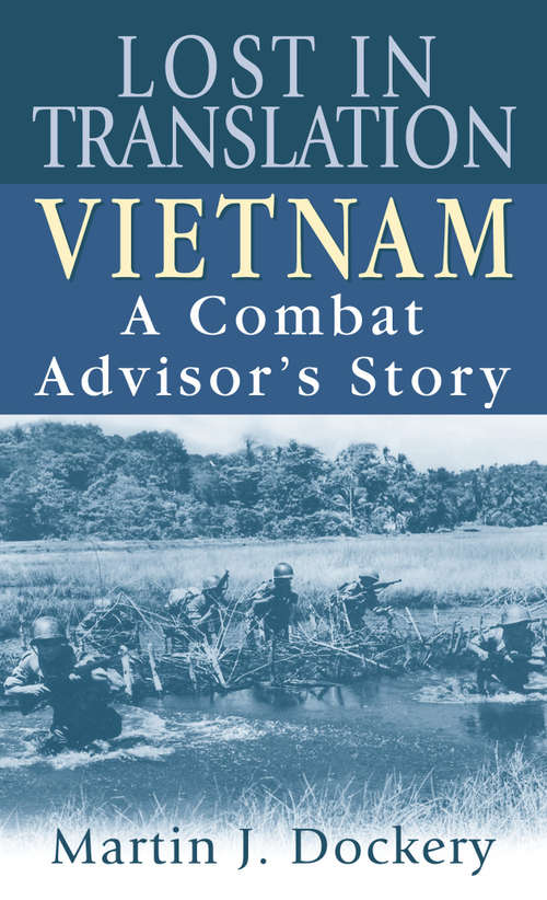 Book cover of Lost in Translation: Vietnam A Combat Advisor's Story