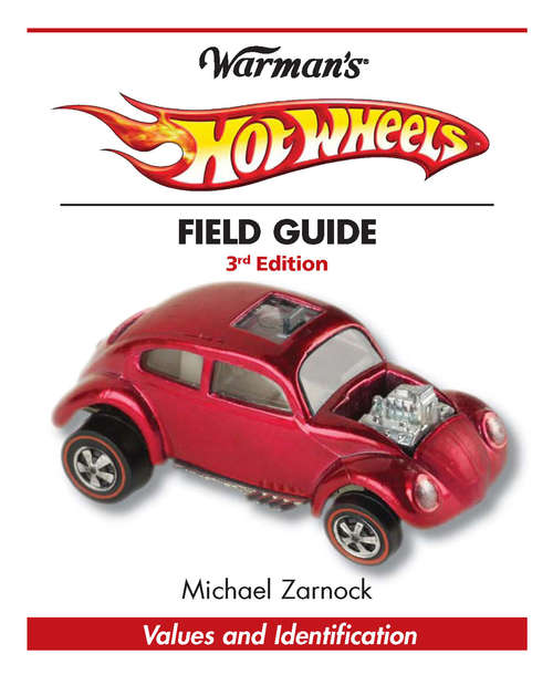 Book cover of Warman's Hot Wheels Field Guide