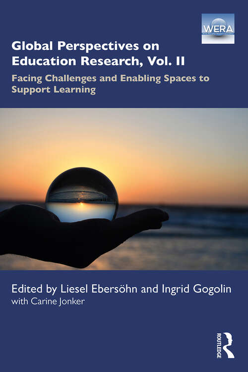 Book cover of Global Perspectives on Education Research, Vol. II: Facing Challenges and Enabling Spaces to Support Learning