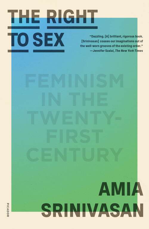 Book cover of The Right to Sex: Feminism in the Twenty-First Century