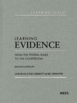 Learning Evidence: From The Federal Rules To The Courtroom
