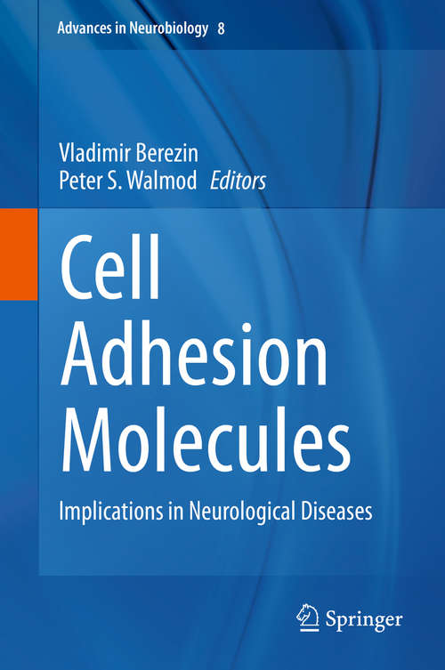Cell Adhesion Molecules: Implications in Neurological Diseases (Advances in Neurobiology #8)