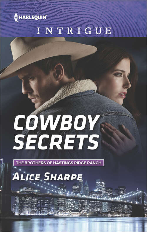Book cover of Cowboy Secrets: Gunslinger Man Of Action Cowboy Secrets (The Brothers of Hastings Ridge Ranch #3)