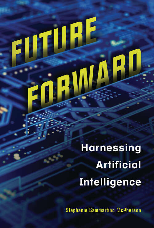 Book cover of Future Forward: Harnessing Artificial Intelligence