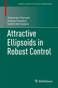 Attractive Ellipsoids in Robust Control (Systems & Control: Foundations & Applications)