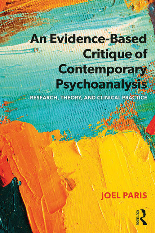 Book cover of An Evidence-Based Critique of Contemporary Psychoanalysis: Research, Theory, and Clinical Practice (Psychological Issues)