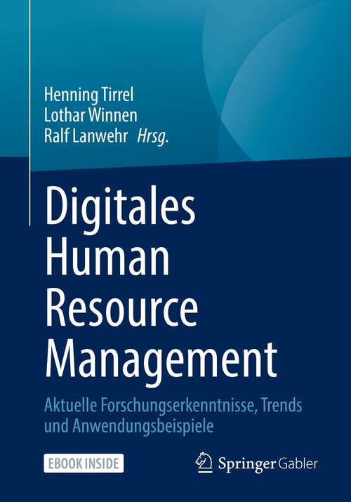 Book cover of Digitales Human Resource Management: Aktuelle Forschungserkenntnisse, Trends und Anwendungsbeispiele (1. Aufl. 2021)