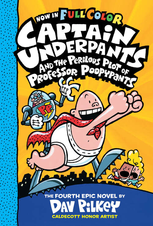 Book cover of Captain Underpants and the Perilous Plot of Professor Poopypants: Color Edition (Color Edition) (Captain Underpants #4)