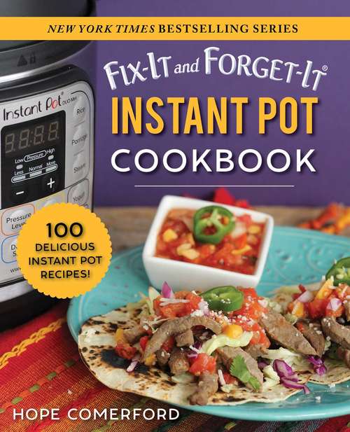 Book cover of Fix-It and Forget-It Instant Pot Cookbook: 100 Delicious Instant Pot Recipes! (Fix-It and Forget-It)
