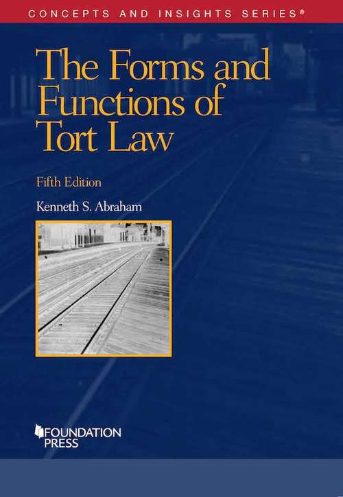 Book cover of The Forms and Functions of Tort Law (Fifth Edition) (Concepts and Insights Series)