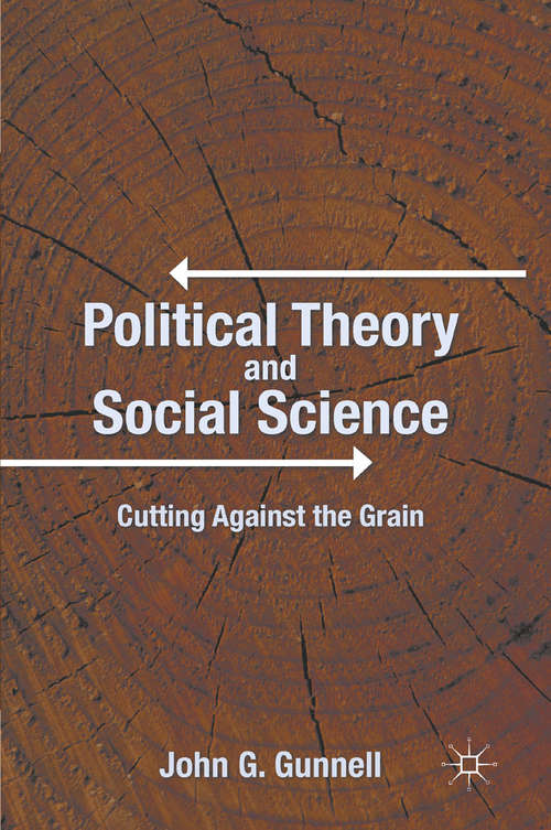 Book cover of Political Theory and Social Science: Cutting Against the Grain