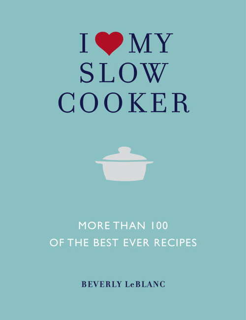 Book cover of I Love My Slow Cooker