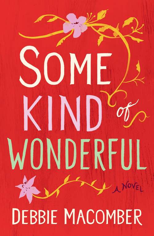 Book cover of Some Kind of Wonderful: A Novel (Debbie Macomber Classics: Bk. 2)
