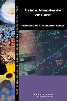 Book cover of Crisis Standards of Care: Summary of a Workshop Series