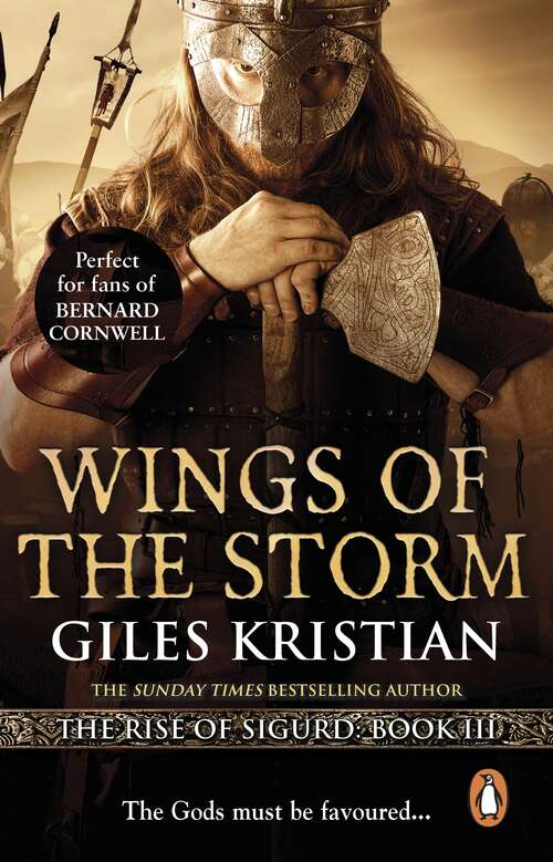 Book cover of Wings of the Storm: (The Rise of Sigurd 3): An all-action, gripping Viking saga from bestselling author Giles Kristian (Sigurd #3)