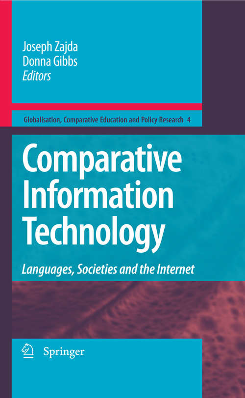 Comparative Information Technology: Languages, Societies and the Internet (Globalisation, Comparative Education and Policy Research #4)