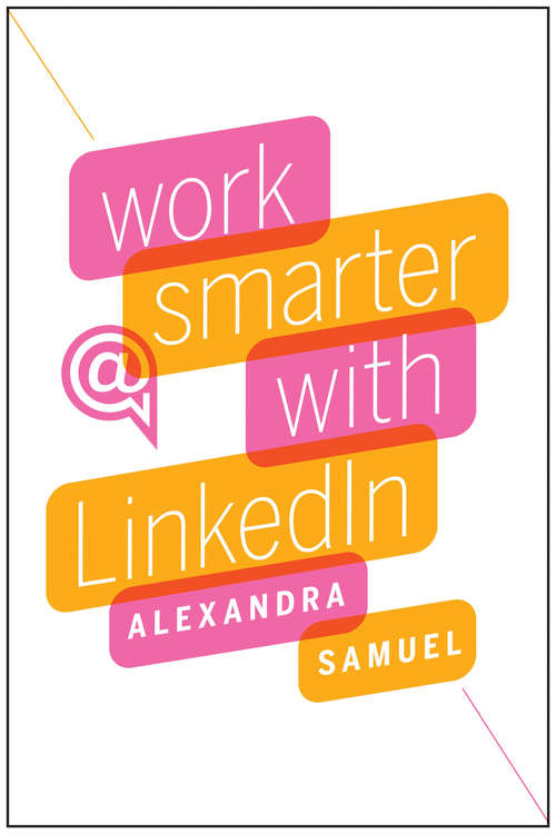 Book cover of Work Smarter with LinkedIn