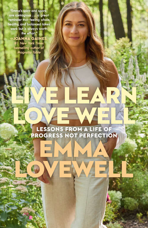 Book cover of Live Learn Love Well: Lessons from a Life of Progress Not Perfection