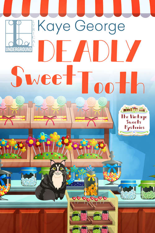 Book cover of Deadly Sweet Tooth (Vintage Sweets Mysteries #2)