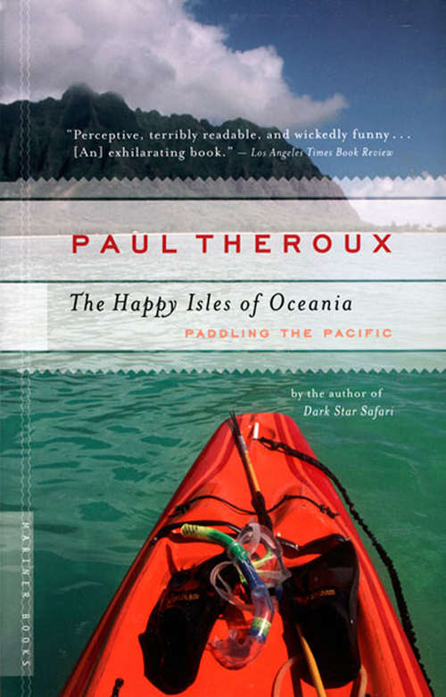 Book cover of The Happy Isles of Oceania: Paddling the Pacific