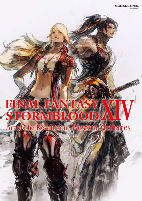 Book cover of Final Fantasy XIV: Stormblood -- The Art of the Revolution -Western Memories- (Final Fantasy XIV #1)