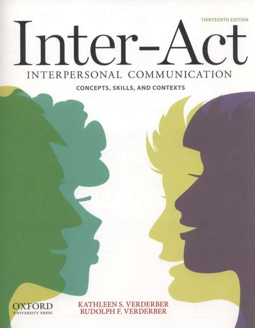 Book cover of Inter-Act: Interpersonal Communication Concepts, Skills, and Contexts (Thirteenth Edition)