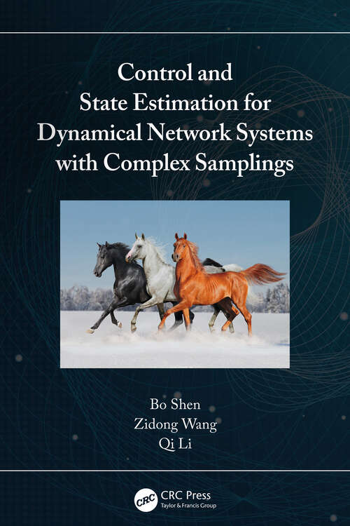 Control and State Estimation for Dynamical Network Systems with Complex Samplings