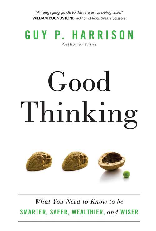 Book cover of Good Thinking: What You Need to Know to be Smarter, Safer, Wealthier, and Wiser