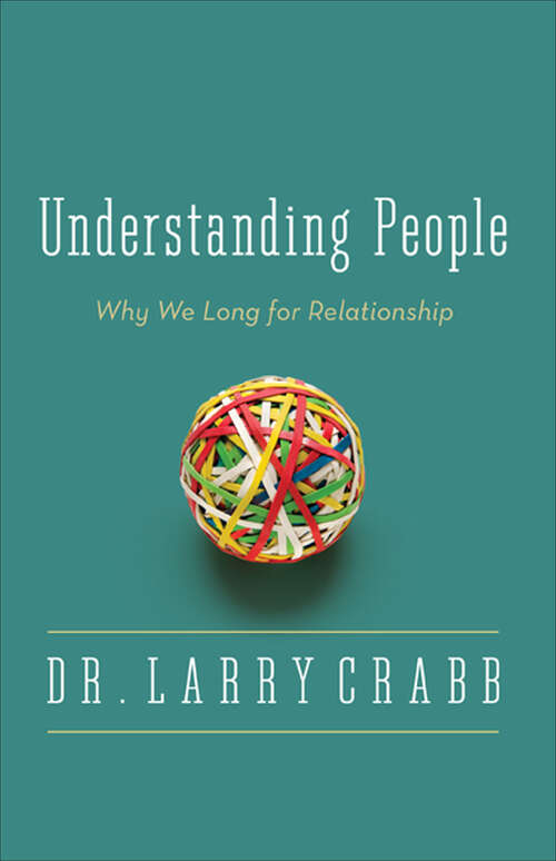 Book cover of Understanding People: Why We Long for Relationship