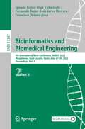Bioinformatics and Biomedical Engineering: 9th International Work-Conference, IWBBIO 2022, Maspalomas, Gran Canaria, Spain, June 27–30, 2022, Proceedings, Part II (Lecture Notes in Computer Science #13347)
