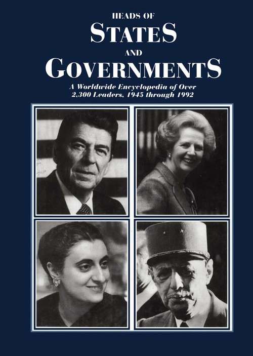 Book cover of Heads of States and Governments Since 1945 (Lentz's Performing Arts Obituaries Ser.)