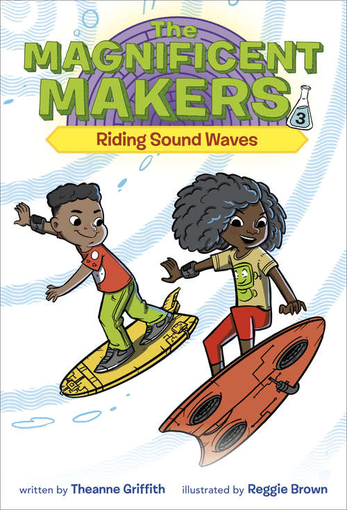 Book cover of The Magnificent Makers #3: Riding Sound Waves (The Magnificent Makers #3)