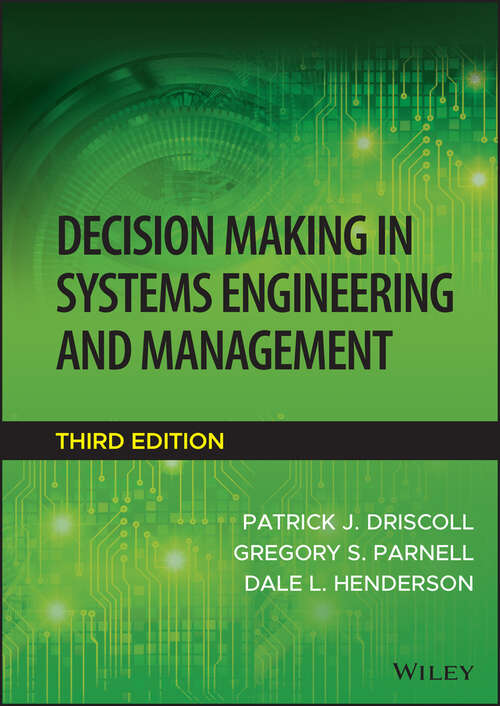 Book cover of Decision Making in Systems Engineering and Management (3) (Wiley Series In Systems Engineering And Management Ser. #79)