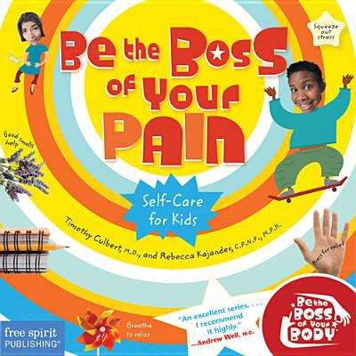 Book cover of Be the Boss of Your Pain: Self-Care for Kids (Be the Boss of Your Body Series)