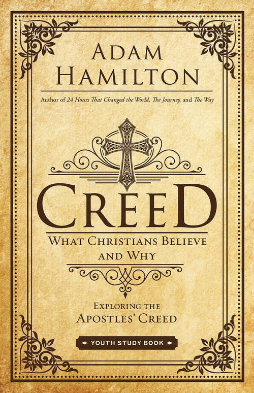 Book cover of Creed Youth Study Book: What Christians Believe and Why